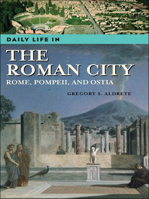 cover image of Daily Life in the Roman City